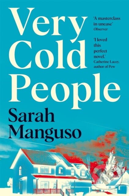 Kniha: Very Cold People (Sarah Manguso). Picador, 2023 Kniha: Very Cold People (Sarah Manguso). Picador, 2023