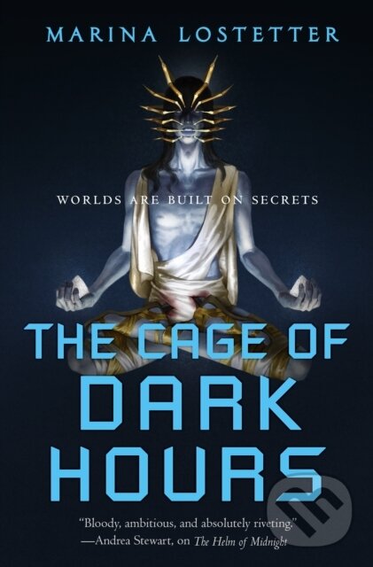 Kniha: The Cage of Dark Hours (Marina Lostetter). Tor Books, 2024 Kniha: The Cage of Dark Hours (Marina Lostetter). Tor Books, 2024