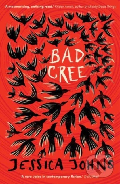 Kniha: Bad Cree (Jessica Johns). Scribe Publications, 2024 Kniha: Bad Cree (Jessica Johns). Scribe Publications, 2024