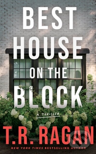 Kniha: Best House on the Block (T.R. Ragan). Thomas & Mercer, 2025 Kniha: Best House on the Block (T.R. Ragan). Thomas & Mercer, 2025