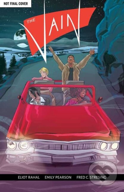 Kniha: The Vain Vol.1 (Eliot Rahal). Oni Press, 2021 Kniha: The Vain Vol.1 (Eliot Rahal). Oni Press, 2021