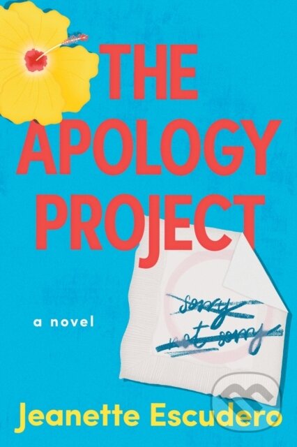 Kniha: The Apology Project (Jeanette Escudero). Lake Union Publishing, 2021 Kniha: The Apology Project (Jeanette Escudero). Lake Union Publishing, 2021
