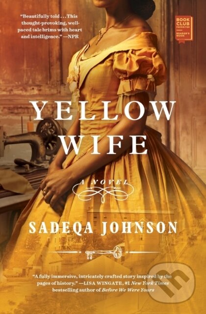 Kniha: Yellow Wife (Sadeqa Johnson). , 2021 Kniha: Yellow Wife (Sadeqa Johnson). , 2021
