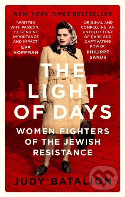 Kniha: The Light of Days (Judy Batalion). Virago, 2022 Kniha: The Light of Days (Judy Batalion). Virago, 2022