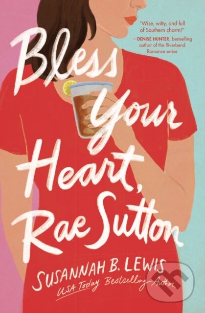 Kniha: Bless Your Heart, Rae Sutton (Susannah B. Lewis). Thomas Nelson Publishers, 2022 Kniha: Bless Your Heart, Rae Sutton (Susannah B. Lewis). Thomas Nelson Publishers, 2022