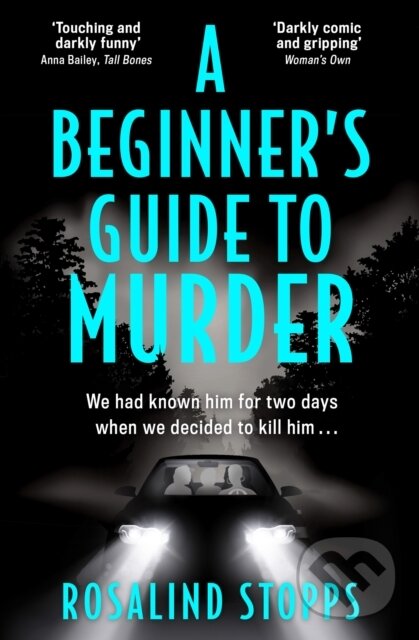 Kniha: A Beginner’s Guide to Murder (Rosalind Stopps). HQ, 2022 Kniha: A Beginner’s Guide to Murder (Rosalind Stopps). HQ, 2022