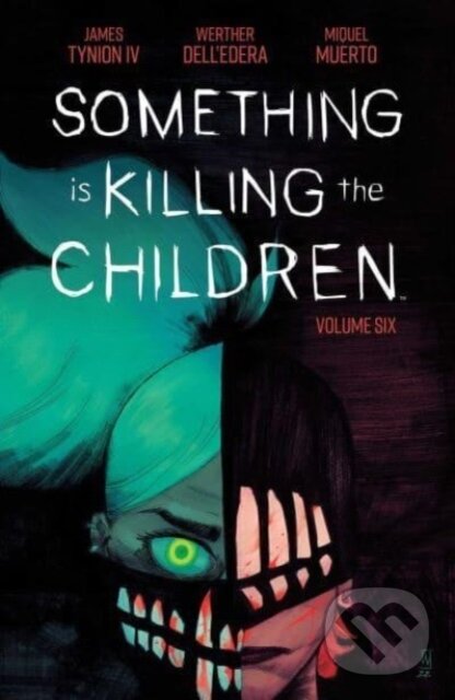 Kniha: Something is Killing the Children Vol. 6 (James Iv Tynion). Boom! Studios, 2023 Kniha: Something is Killing the Children Vol. 6 (James Iv Tynion). Boom! Studios, 2023