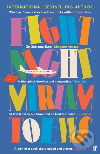Kniha: Fight Night (Miriam Toews). Faber and Faber, 2023 Kniha: Fight Night (Miriam Toews). Faber and Faber, 2023