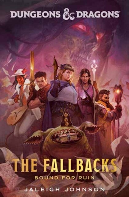 Kniha: Dungeons & Dragons: The Fallbacks: Bound for Ruin (Jaleigh Johnson). Random House, 2024 Kniha: Dungeons & Dragons: The Fallbacks: Bound for Ruin (Jaleigh Johnson). Random House, 2024