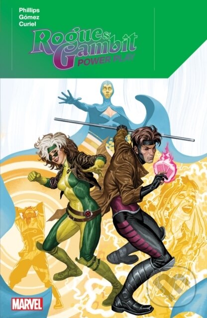 Kniha: Rogue & Gambit: Power Play (Stephanie Phillips). , 2024 Kniha: Rogue & Gambit: Power Play (Stephanie Phillips). , 2024