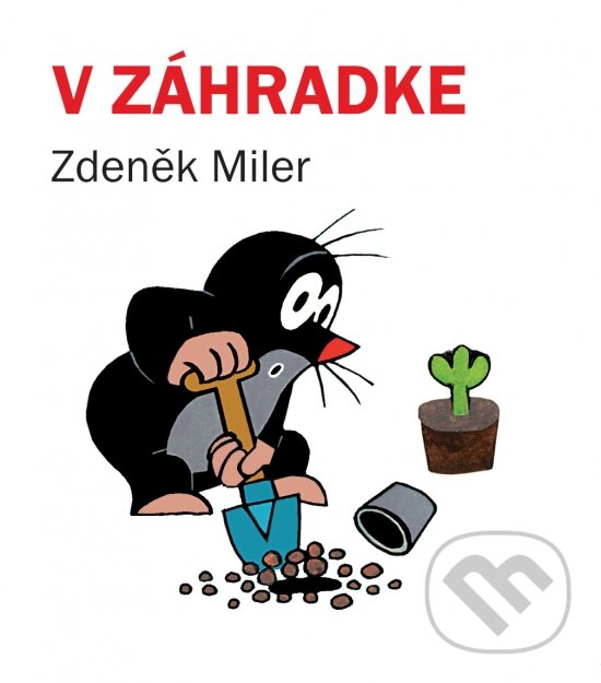Kniha: V záhradke (Zdeněk Miler). Stonožka, 2018 Kniha: V záhradke (Zdeněk Miler). Stonožka, 2018