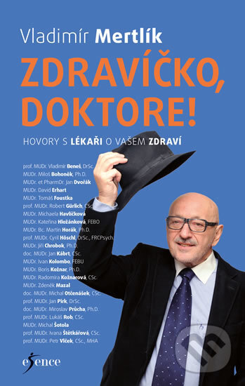 Kniha: Zdravíčko, doktore! (Vladimír Mertlík). Esence, 2017 Kniha: Zdravíčko, doktore! (Vladimír Mertlík). Esence, 2017