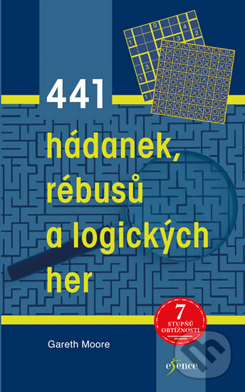 Kniha: 441 hádanek, rébusů a logických her (Gareth Moore). Esence, 2017 Kniha: 441 hádanek, rébusů a logických her (Gareth Moore). Esence, 2017