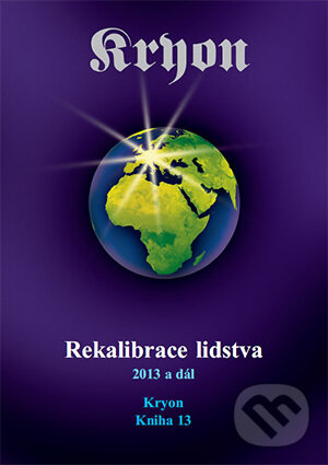 Kniha: Kryon 13 - Rekalibrace lidstva (Lee Carroll). Nakladatelství Wikina, 2017 Kniha: Kryon 13 - Rekalibrace lidstva (Lee Carroll). Nakladatelství Wikina, 2017