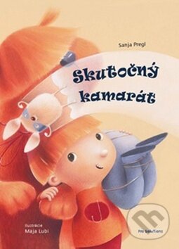 Kniha: Skutočný kamarát (Sanja Pregl). Vnímavé deti, 2017 Kniha: Skutočný kamarát (Sanja Pregl). Vnímavé deti, 2017