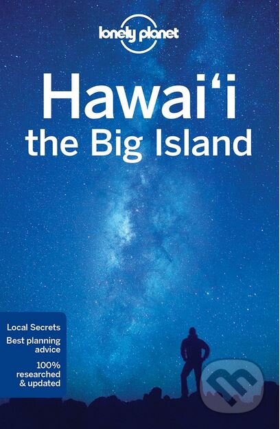 Hawaii The Big Island - Adam Karlin, Luci Yamamoto a kol., Lonely Planet, 2017