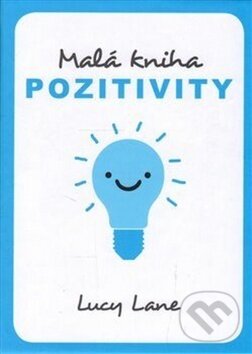 Malá kniha pozitivity - Lucy Lane, Edice knihy Omega, 2017