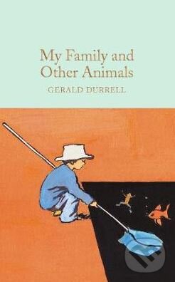 Kniha: My Family and Other Animals (Gerald Durrell). Pan Macmillan, 2016 Kniha: My Family and Other Animals (Gerald Durrell). Pan Macmillan, 2016
