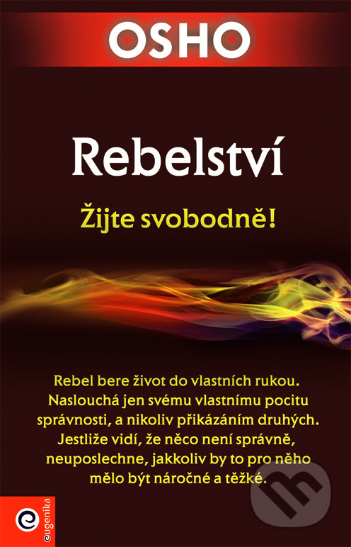 Kniha: Rebelství (Osho). Eugenika, 2017 Kniha: Rebelství (Osho). Eugenika, 2017
