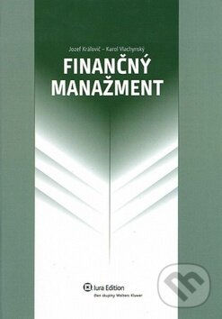 Kniha: Finančný manažment (Jozef Kráľovič a Karol Vlachynský). Wolters Kluwer (Iura Edition), 2011 Kniha: Finančný manažment (Jozef Kráľovič a Karol Vlachynský). Wolters Kluwer (Iura Edition), 2011