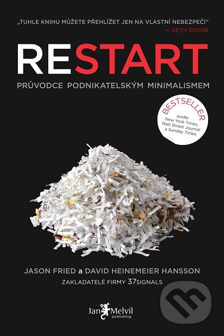 E-kniha: Restart (David Heinemeier Hansson a Jason Fried). Jan Melvil publishing, 2010 E-kniha: Restart (David Heinemeier Hansson a Jason Fried). Jan Melvil publishing, 2010