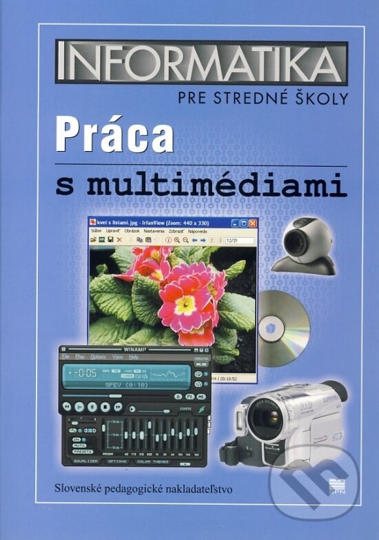 Kniha: Informatika pre stredné školy - Práca s multimédiami (Ľubomír Šnajder). Centrum pro ekonomiku a politiku, 2005 Kniha: Informatika pre stredné školy - Práca s multimédiami (Ľubomír Šnajder). Centrum pro ekonomiku a politiku, 2005