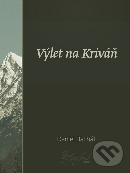 E-kniha: Výlet na Kriváň (Daniel Bachát). Petit Press E-kniha: Výlet na Kriváň (Daniel Bachát). Petit Press