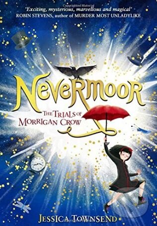 Kniha: Nevermoor (Jessica Townsend). Orion, 2017 Kniha: Nevermoor (Jessica Townsend). Orion, 2017