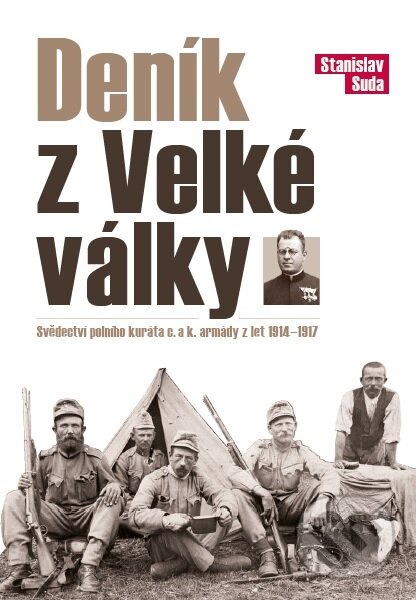 Kniha: Deník z Velké války (Stanislav Suda). Extra Publishing, 2017 Kniha: Deník z Velké války (Stanislav Suda). Extra Publishing, 2017