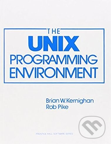 Kniha: The UNIX Programming Environment (Brian W. Kernighan a Rob Pike). Prentice Hall, 1983 Kniha: The UNIX Programming Environment (Brian W. Kernighan a Rob Pike). Prentice Hall, 1983