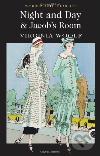 Kniha: Night and Day / Jacob's Room (Virginia Woolf). Wordsworth, 2012 Kniha: Night and Day / Jacob's Room (Virginia Woolf). Wordsworth, 2012
