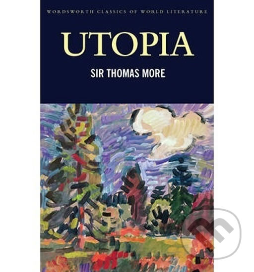 Kniha: Utopia (Thomas More). Wordsworth, 1996 Kniha: Utopia (Thomas More). Wordsworth, 1996