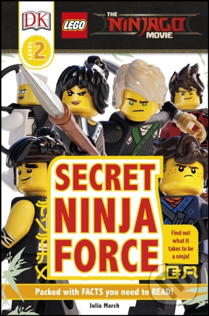 Kniha: The LEGO® NINJAGO® Movie™ Secret Ninja Force (Dorling Kindersley). Dorling Kindersley, 2017 Kniha: The LEGO® NINJAGO® Movie™ Secret Ninja Force (Dorling Kindersley). Dorling Kindersley, 2017