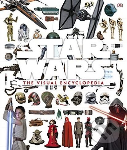 Kniha: Star Wars: The Visual Encyclopedia (Dorling Kindersley). Dorling Kindersley, 2017 Kniha: Star Wars: The Visual Encyclopedia (Dorling Kindersley). Dorling Kindersley, 2017
