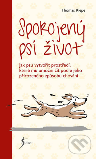 Kniha: Spokojený psí život (Thomas Riepe). Esence, 2017 Kniha: Spokojený psí život (Thomas Riepe). Esence, 2017