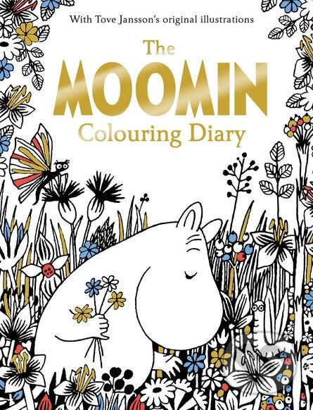 Kniha: The Moomin Colouring Diary (Tove Jansson). MacMillan, 2017 Kniha: The Moomin Colouring Diary (Tove Jansson). MacMillan, 2017