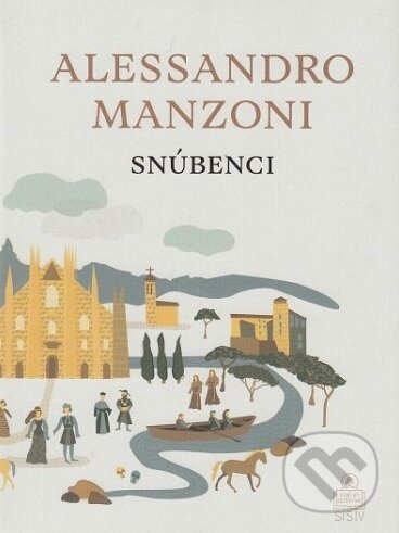 Kniha: Snúbenci (Alessandro Manzoni). Spolok svätého Vojtecha, 2017 Kniha: Snúbenci (Alessandro Manzoni). Spolok svätého Vojtecha, 2017