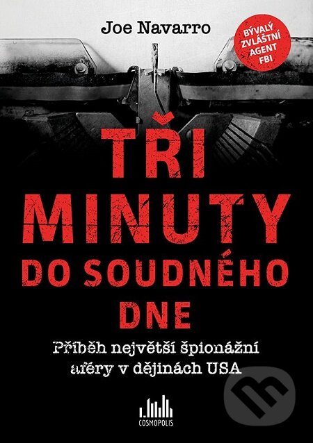 E-kniha: Tři minuty do soudného dne (Joe Navarro). Grada, 2017 E-kniha: Tři minuty do soudného dne (Joe Navarro). Grada, 2017