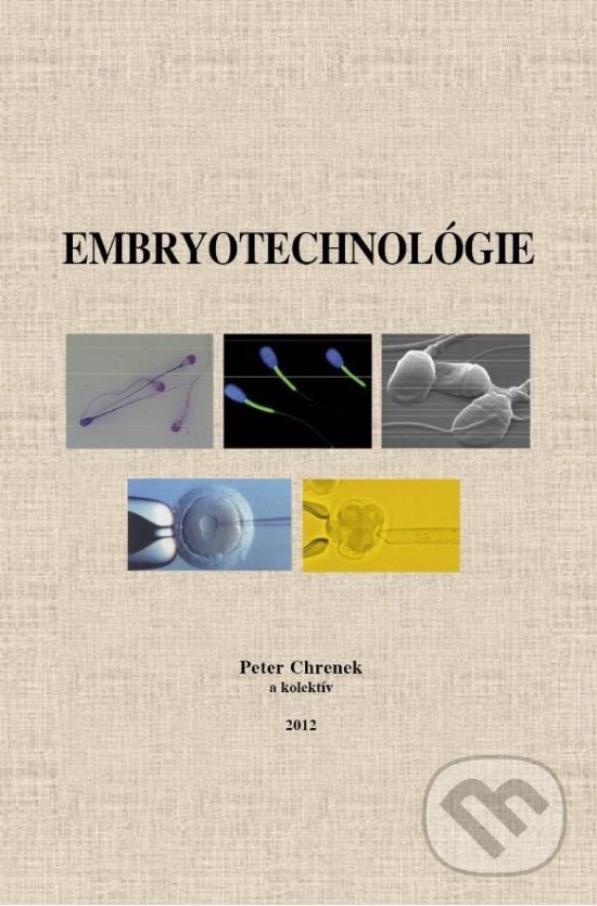 Kniha: Embryotechnológie (Peter Chrenek). Slovenská poľnohospodárska univerzita v Nitre, 2012 Kniha: Embryotechnológie (Peter Chrenek). Slovenská poľnohospodárska univerzita v Nitre, 2012