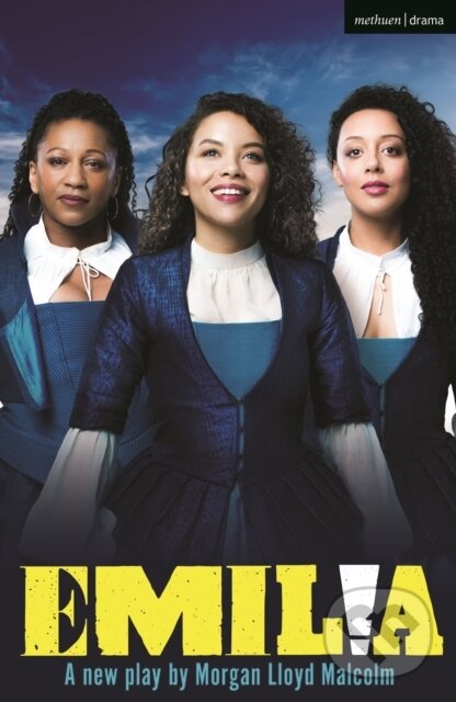 Kniha: Emilia (Malcolm Morgan Lloyd). Methuen Drama, 2021 Kniha: Emilia (Malcolm Morgan Lloyd). Methuen Drama, 2021