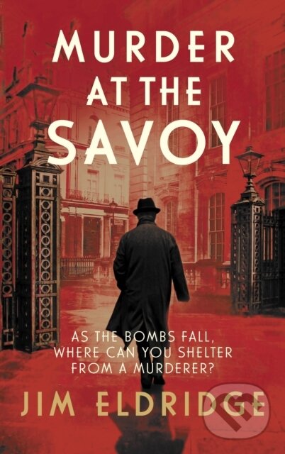 Kniha: Murder at the Savoy (Jim Eldridge). Allison & Busby, 2022 Kniha: Murder at the Savoy (Jim Eldridge). Allison & Busby, 2022