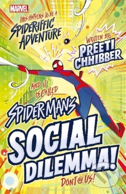 Kniha: Marvel: Spider-Man's Social Dilemma! (Preeti Chhibber). Autumn Publishing, 2022 Kniha: Marvel: Spider-Man's Social Dilemma! (Preeti Chhibber). Autumn Publishing, 2022