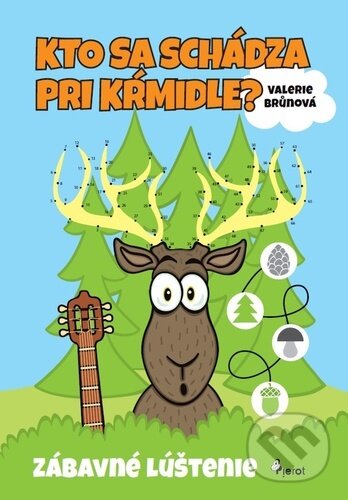 Kniha: Kto sa schádza pri kŕmidle (Valerie Brůnová). Pierot, 2025 Kniha: Kto sa schádza pri kŕmidle (Valerie Brůnová). Pierot, 2025