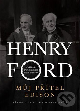 Kniha: Můj přítel Edison (Henry Ford). STAIR JUMPER, 2025 Kniha: Můj přítel Edison (Henry Ford). STAIR JUMPER, 2025