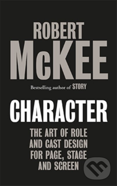 Kniha: Character (Robert McKee). , 2021 Kniha: Character (Robert McKee). , 2021