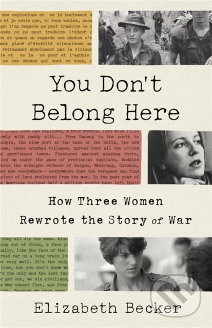 Kniha: You Don't Belong Here (Elizabeth Becker). Public Affairs, 2022 Kniha: You Don't Belong Here (Elizabeth Becker). Public Affairs, 2022
