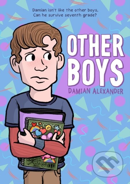 Kniha: Other Boys (Damian Alexander). First Second, 2021 Kniha: Other Boys (Damian Alexander). First Second, 2021