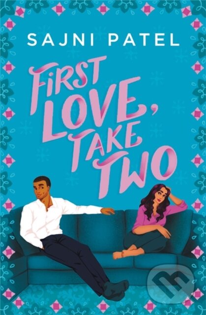 Kniha: First Love, Take Two (Sajni Patel). Forever, 2021 Kniha: First Love, Take Two (Sajni Patel). Forever, 2021