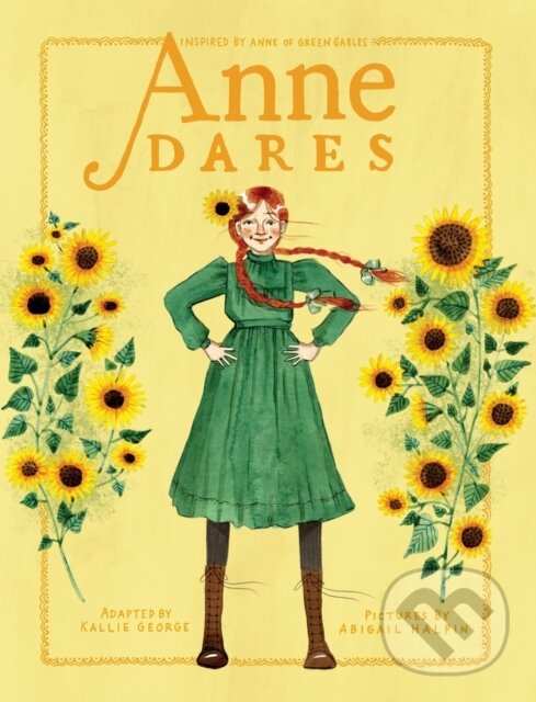 Kniha: Anne Dares (Abigail Halpin a Kallie George). Prentice Hall, 2024 Kniha: Anne Dares (Abigail Halpin a Kallie George). Prentice Hall, 2024