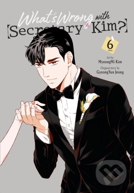 Kniha: What's Wrong with Secretary Kim?, Vol. 6 (GyeongYun Jeong, Chana Conley a MyeongMi Kim). Yen Press, 2024 Kniha: What's Wrong with Secretary Kim?, Vol. 6 (GyeongYun Jeong, Chana Conley a MyeongMi Kim). Yen Press, 2024